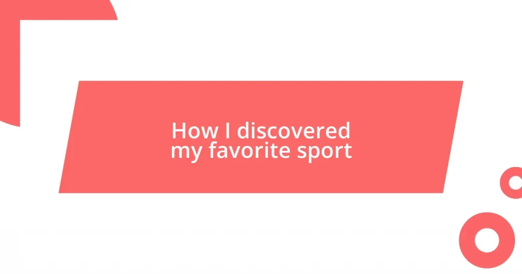 How I discovered my favorite sport