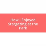 How I Enjoyed Stargazing at the Park