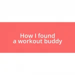 How I found a workout buddy