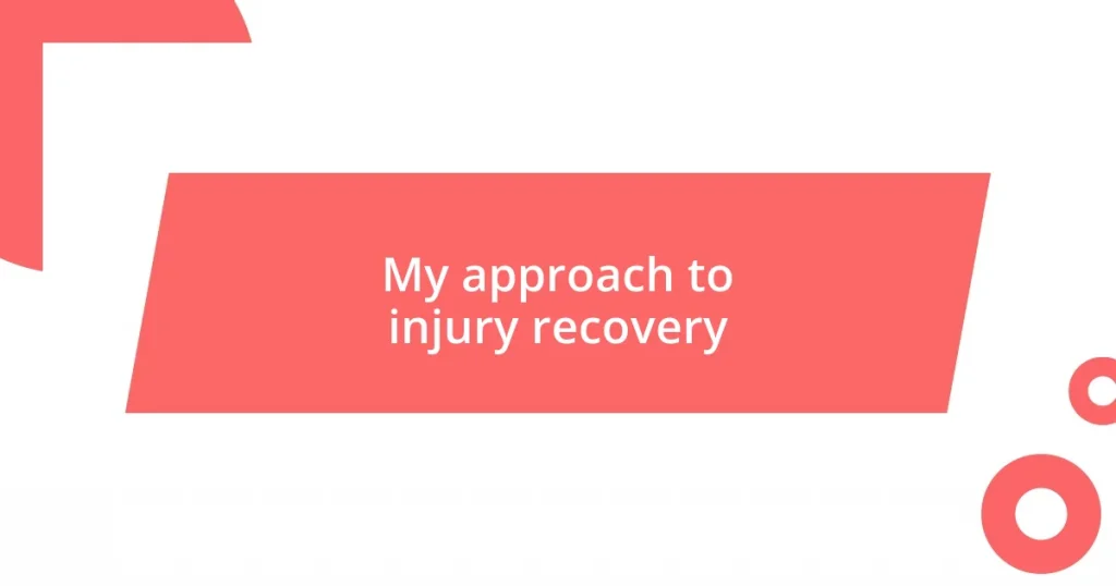 My approach to injury recovery