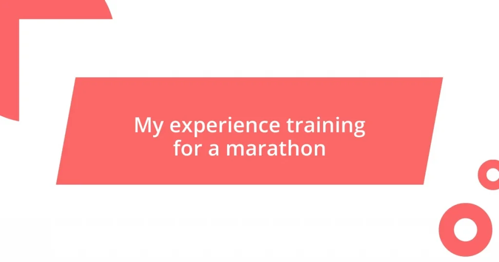 My experience training for a marathon